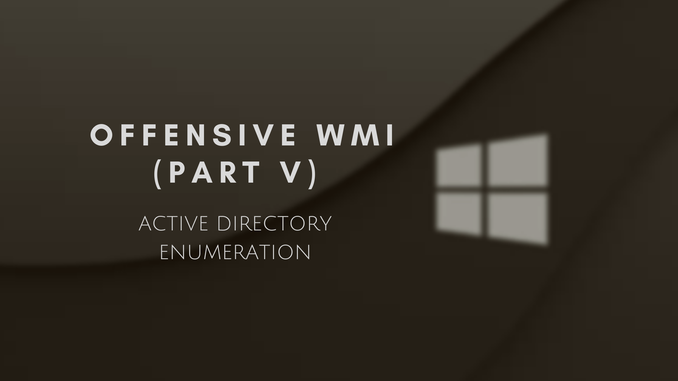 Offensive WMI - Active Directory Enumeration (Part 5)